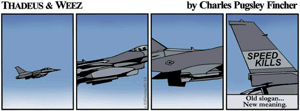 Speed Kills cartoon - taken from: http://www.thadeusandweez.com/cam03/01.19.03.html